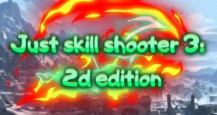 免費序號領取：Just skill shooter 3: 2d edition